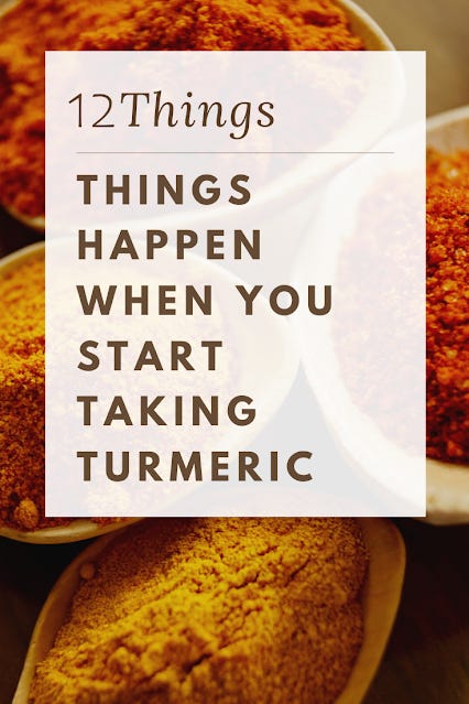 12 Things Happen When You Start Taking Turmeric