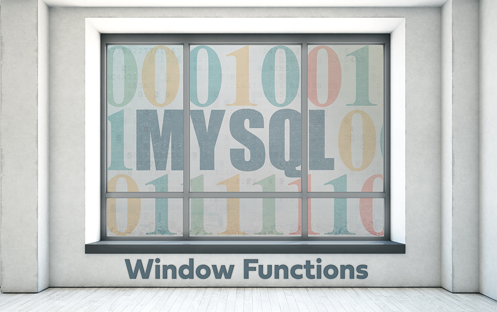 Use MySQL Window Functions to Get More out of Your Data