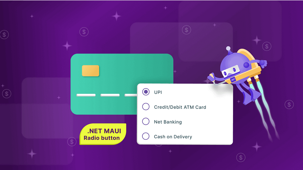 Making Payments Easy: Using .NET MAUI Radio Button for Payment Apps and Digital Wallets