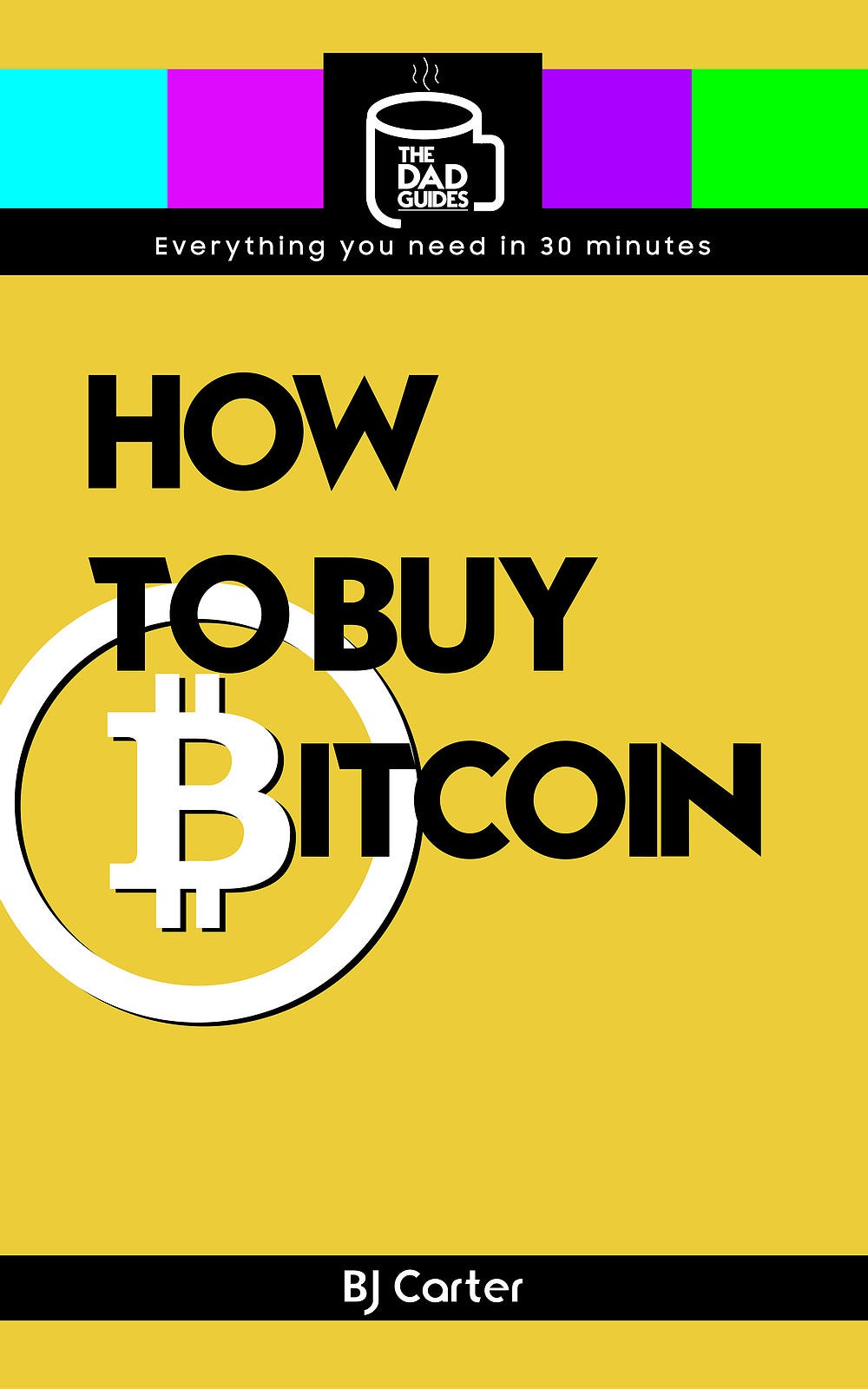 book cover of The Dad Guides: How to Buy Bitcoin