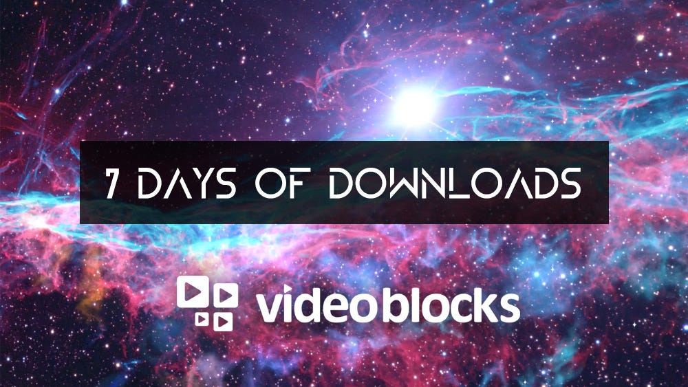 7 Days of Downloads from VideoBlocks