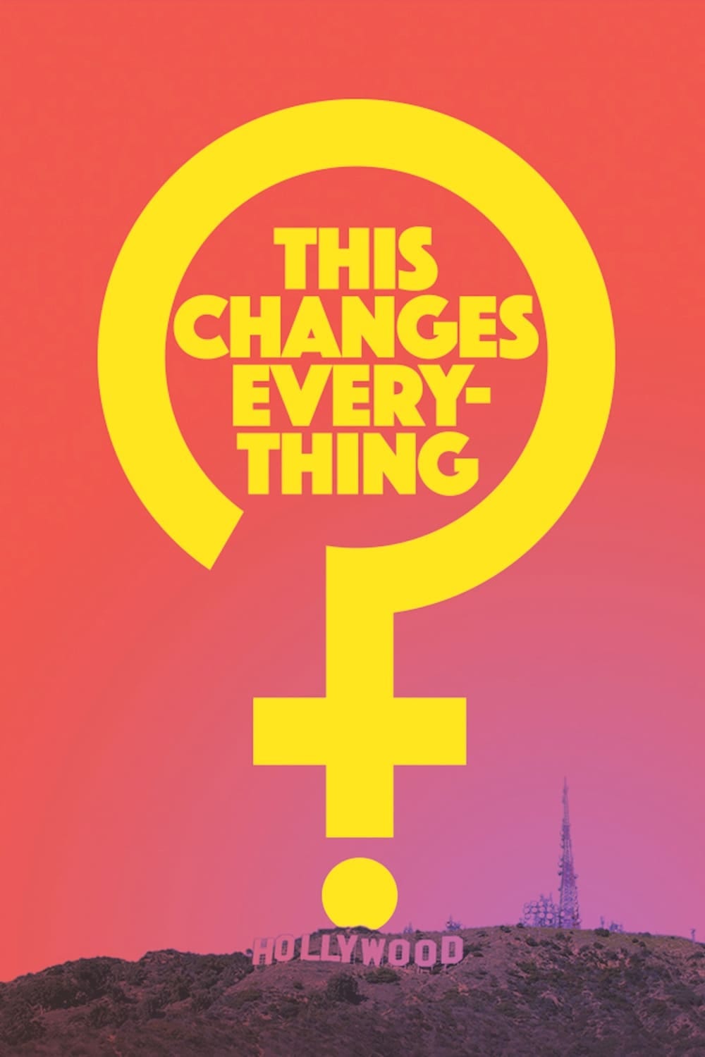 This Changes Everything (2018) | Poster