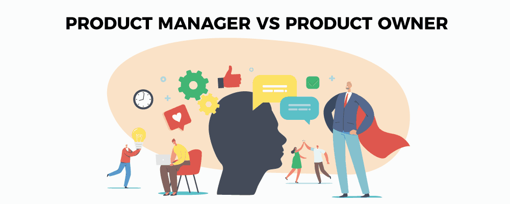 PM Experts’ Intake on Product Manager Vs. Product Owner