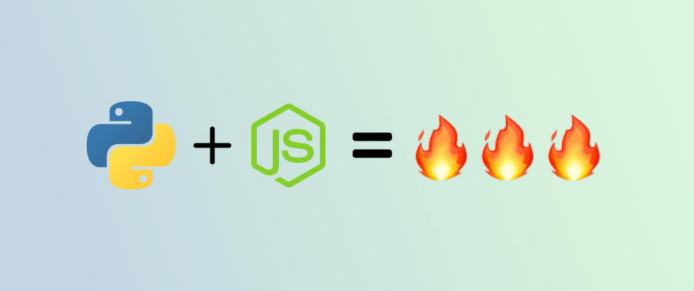 Python + JavaScript =