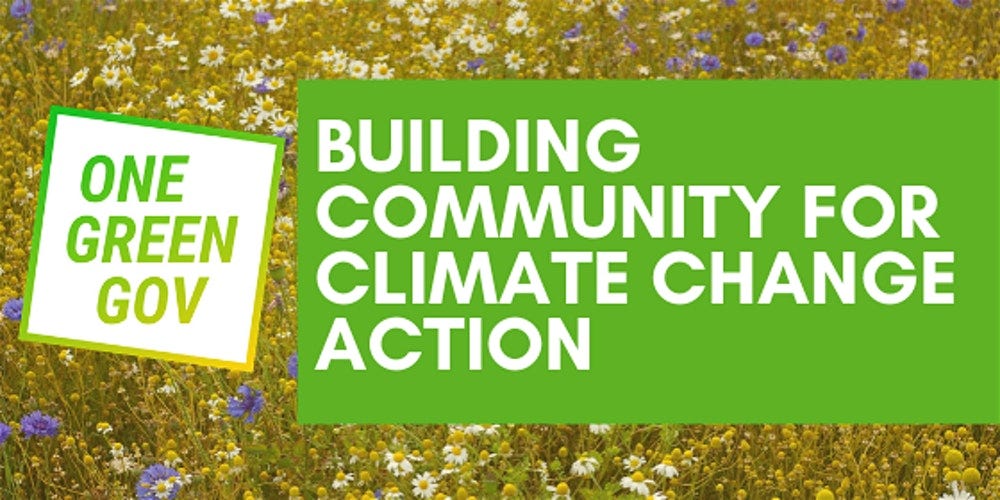 One Green Gov building community for climate change action graphic