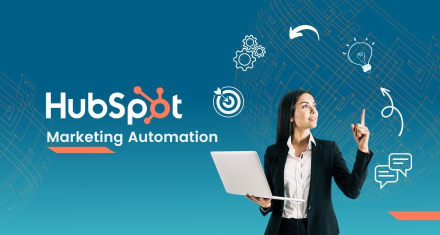 Marketing Automation With Hubspot: Boost Your Business Efficiency