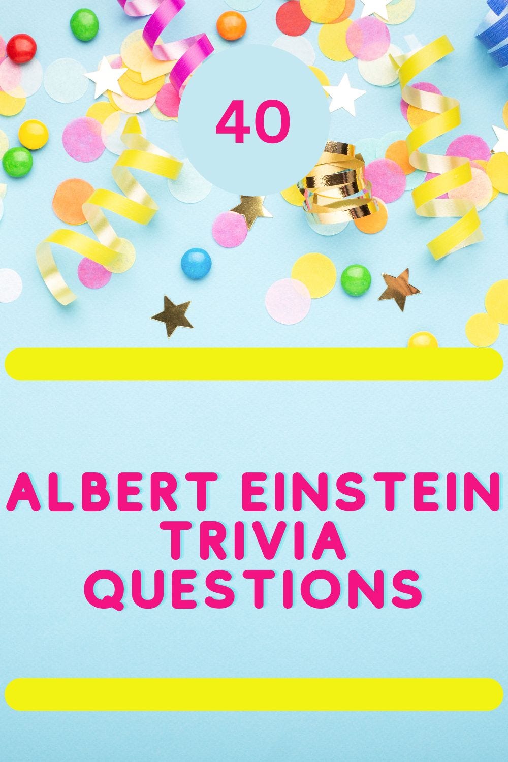 40 Albert Einstein Trivia Questions
