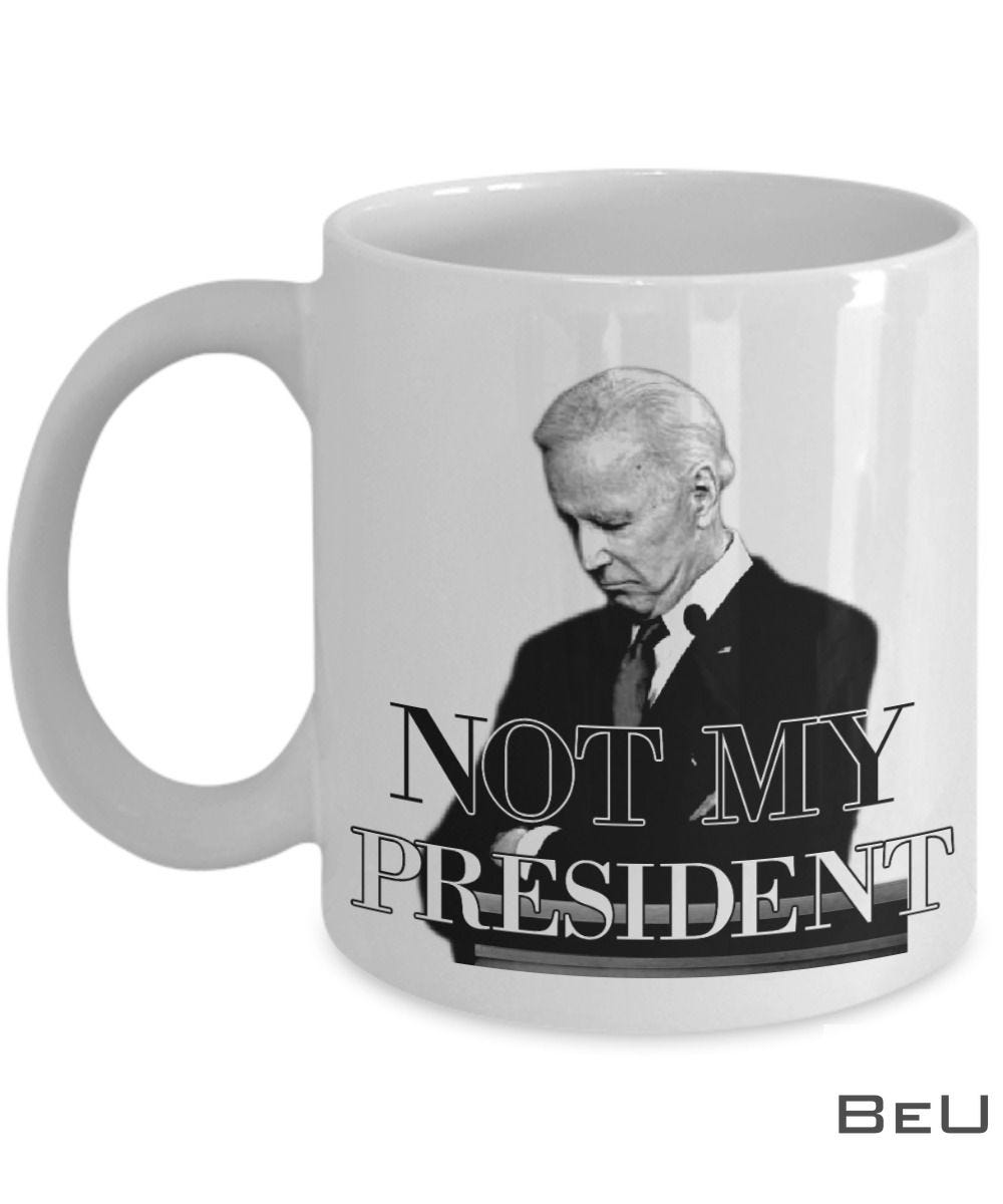 Biden Is Not My President Mug