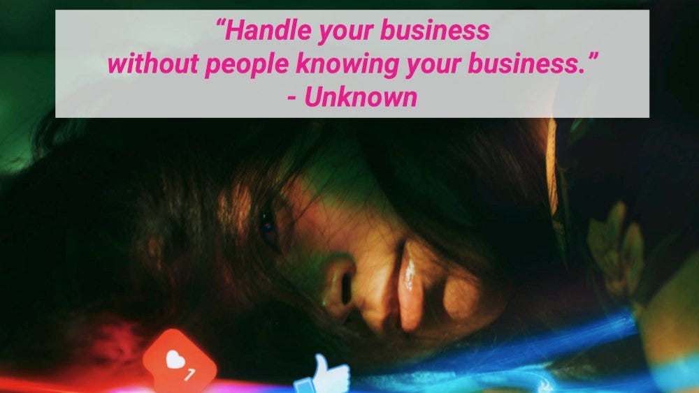 "How to handle your business without people knowing your business" quote applies to your UI/UX job search