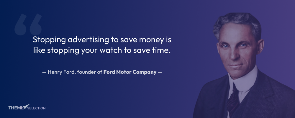 Henry Ford Quote on Advertising: Quote Designed by ThemeSelection