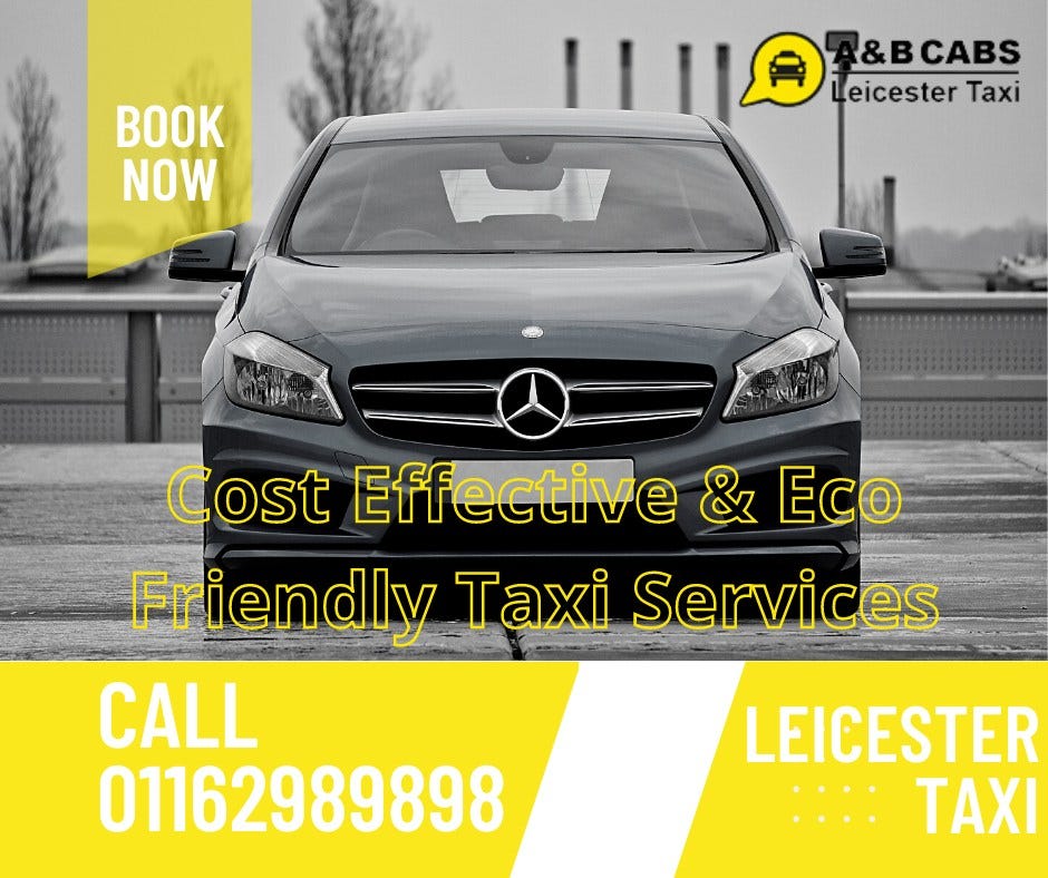 Leicester taxi service with A&B CABS: A Unique Journey Beyond Transportation