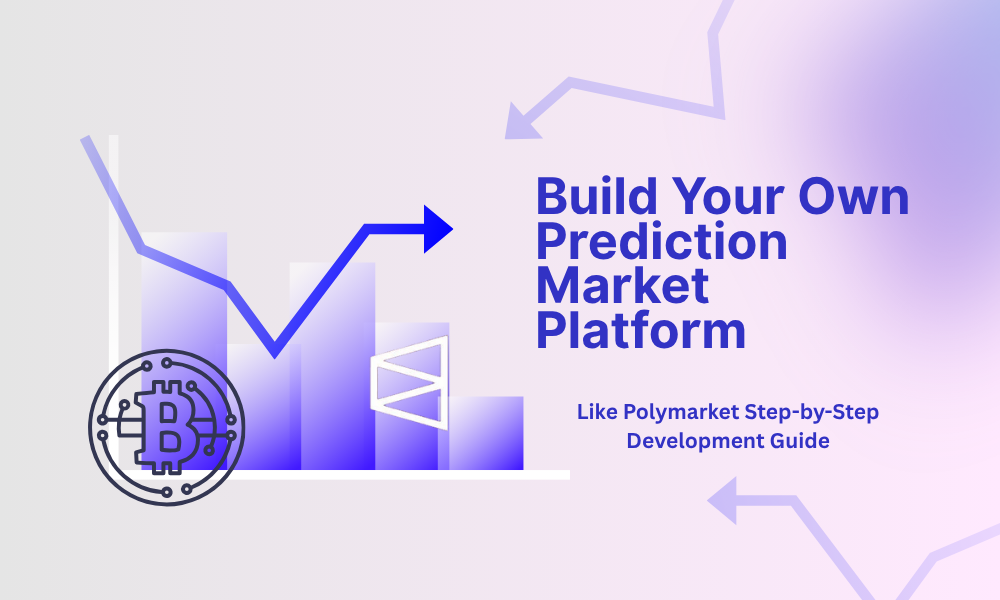 Build a Prediction Market Platform Like Polymarket: Full Development Guide