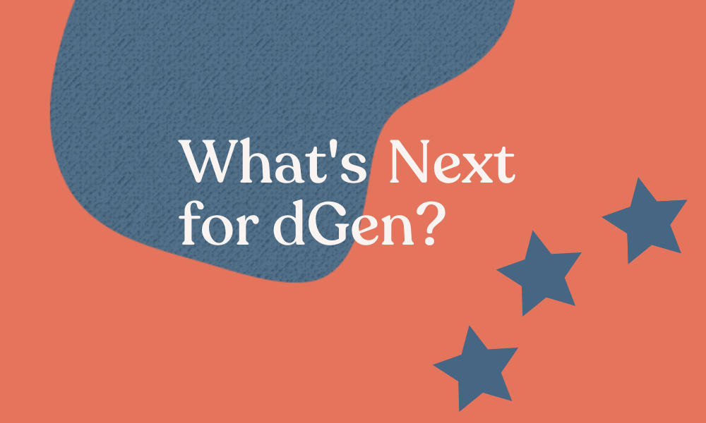 What’s Next for dGen over stylised background.