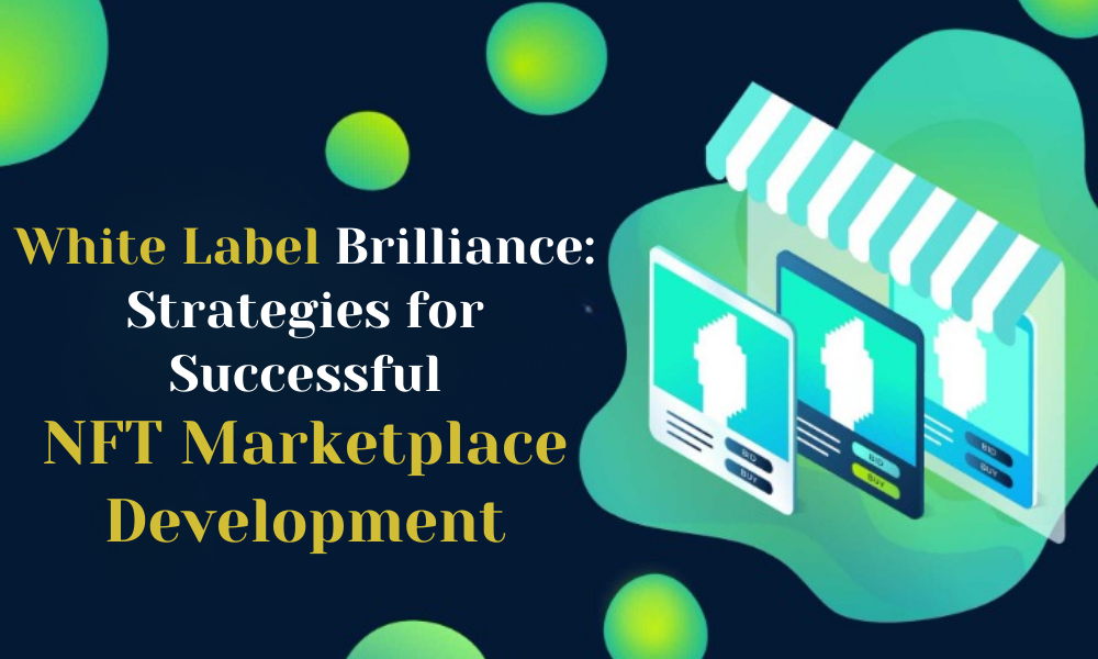 White Label NFT Marketplace Development