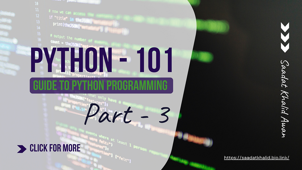 Python 101 Series Part 3 — Guide to Python Programming