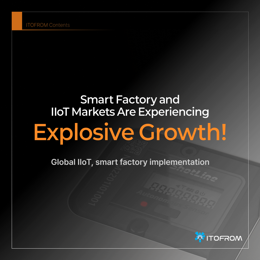 Smart Factory and IIoT Markets Are Experiencing Explosive Growth!