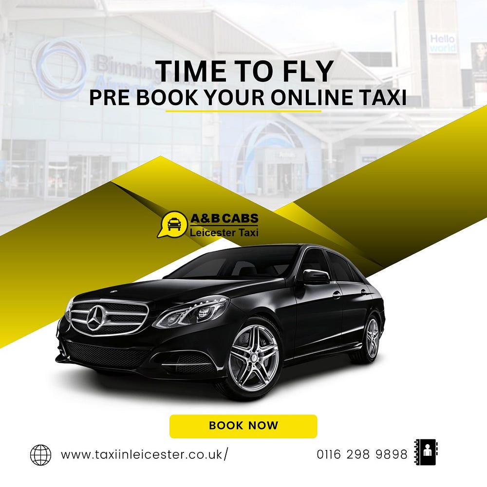 Taxi Company Leicester: A&B CABS Setting the Standard for Excellence