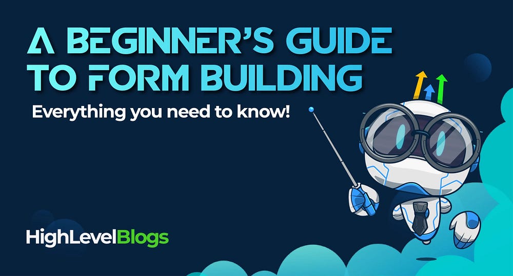 A Beginner’s Guide to Form Building
