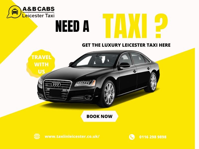 A&B CABS Leicester Taxi - Your Premier Taxi Company Leicester for Seamless Travel