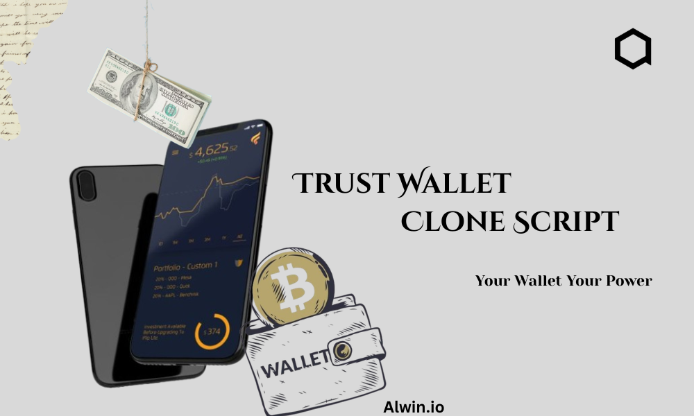 Why Entrepreneurs Are Choosing Trust Wallet Clone Script to Build the Next Big Crypto Empire