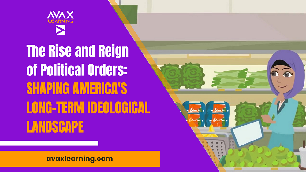 The Rise and Reign of Political Orders: Shaping America's Long-Term Ideological Landscape