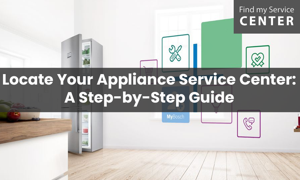 Locate Your Appliance Service Center: A Step-by-Step Guide