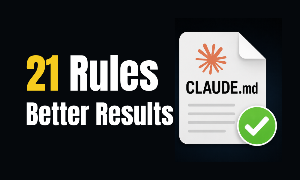 21 CLAUDE.md Fixes Everything. Here’s How.