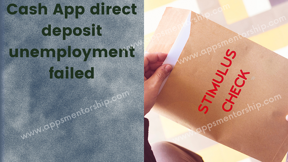 Cash App direct deposit unemployment failed