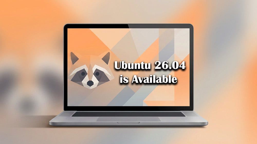 Ubuntu 26.04 LTS Resolute Raccoon Available for Download: New Features and How to Get It