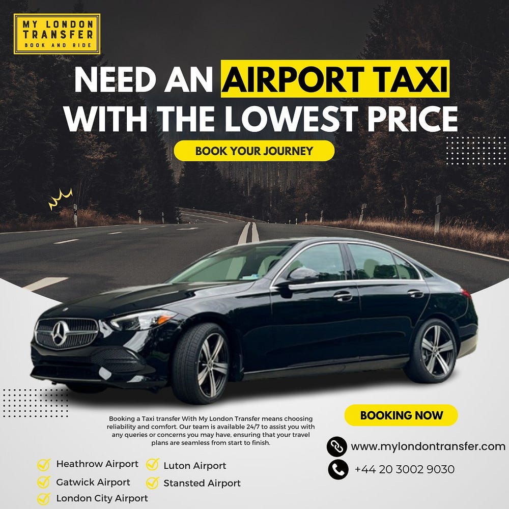 Gatwick Airport Taxi: Unparalleled Comfort and Reliability with MyLondonTransfer