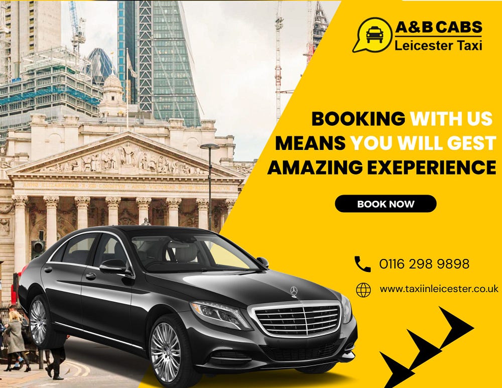 Taxi Leicester City Centre with A&B CABS Leicester Taxi Services: Book Taxi Online in Leicester for Added Convenience