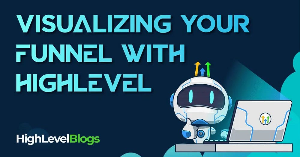 Visualizing Your Funnel with HighLevel