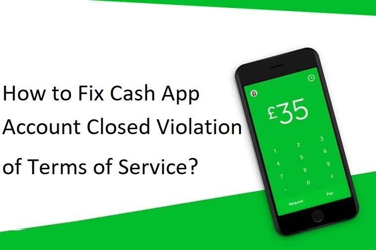 Cash App Account Closed For Violation of Terms of Service? Here's What