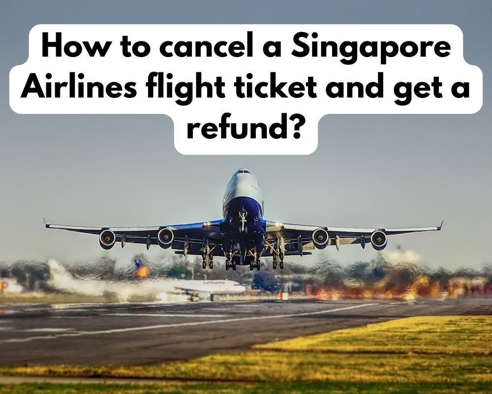 Singapore Airlines Refund and Cancellation Policy +1–917–672–8764