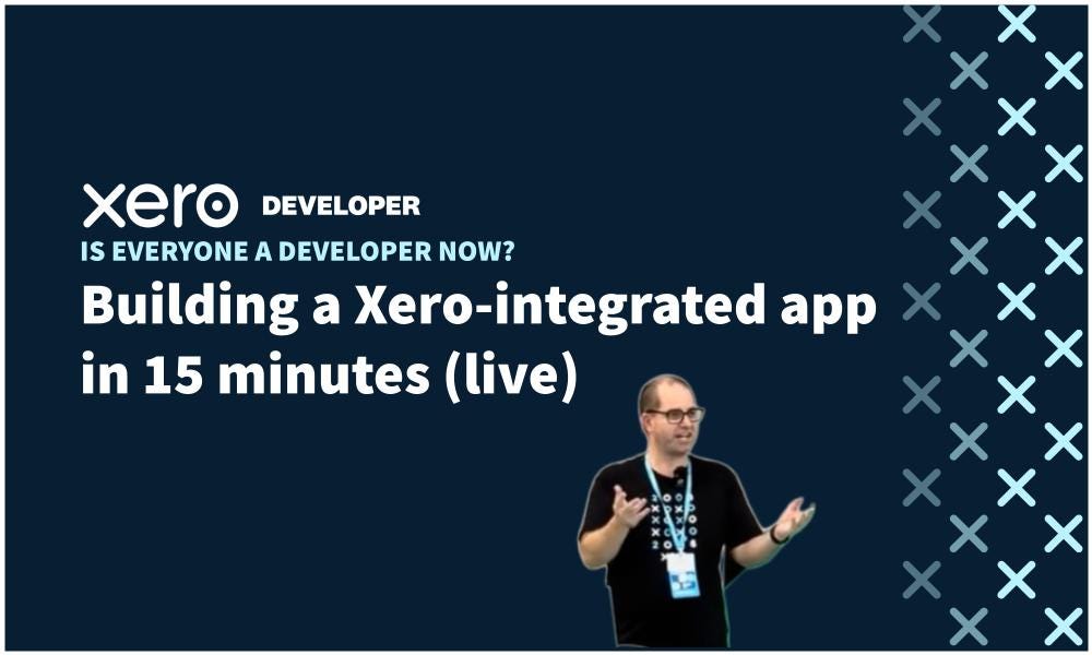 Watch a working Xero-integrated app get built in 15 minutes (live at Xerocon London 2026) preview
