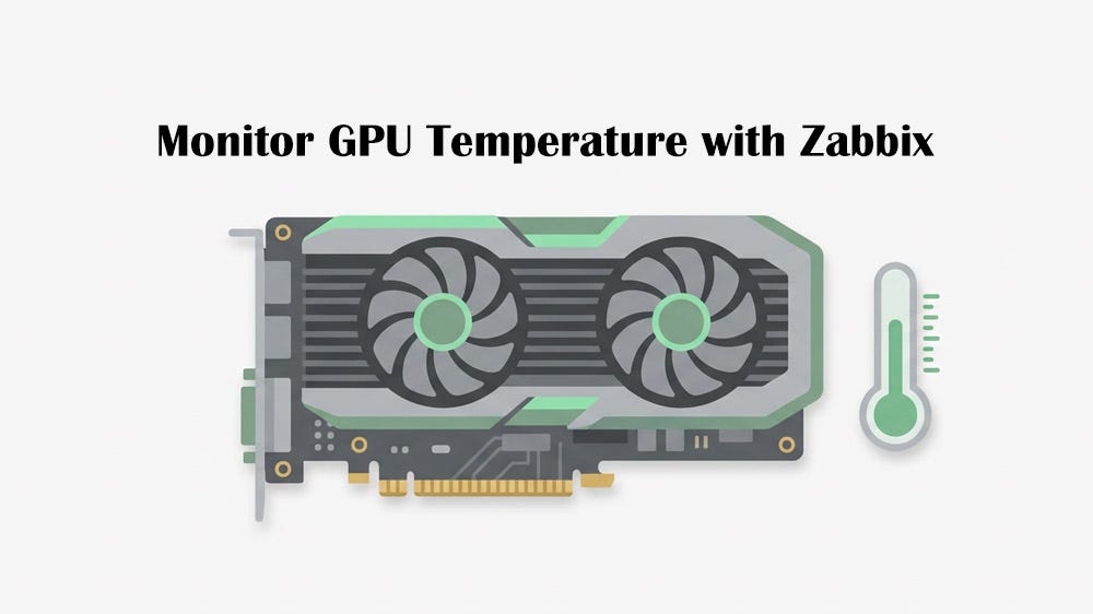 Monitor GPU Temperature with Zabbix | NVIDIA & Linux