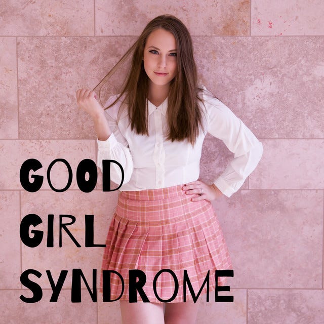 What Is Good Girl Syndrome