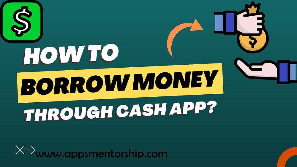 How to borrow money from Cash App?
