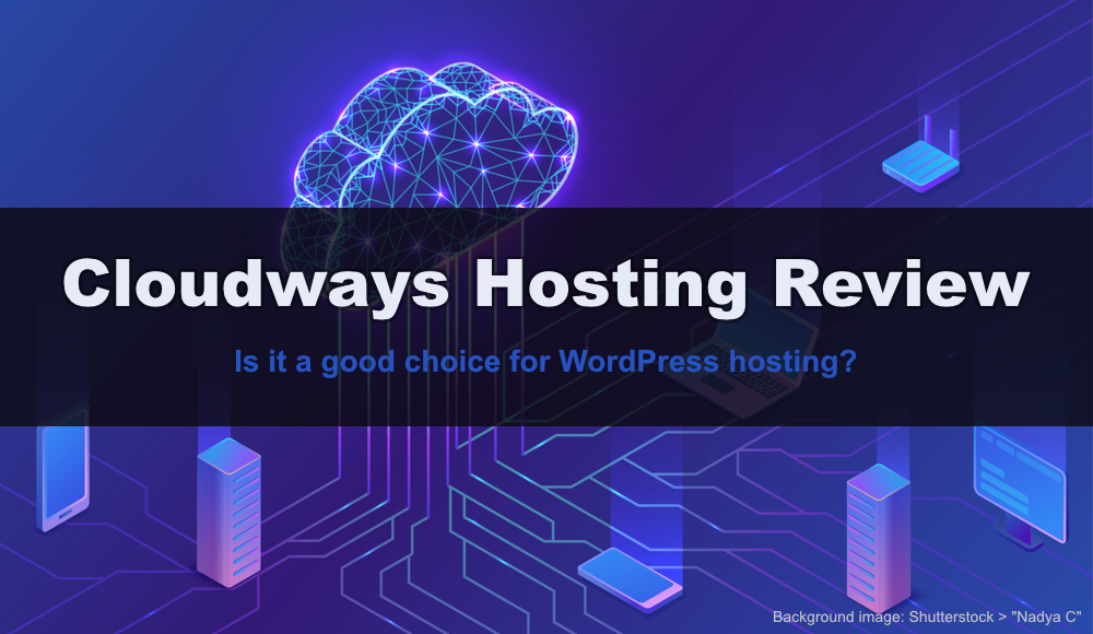 Cloudways Hosting Review