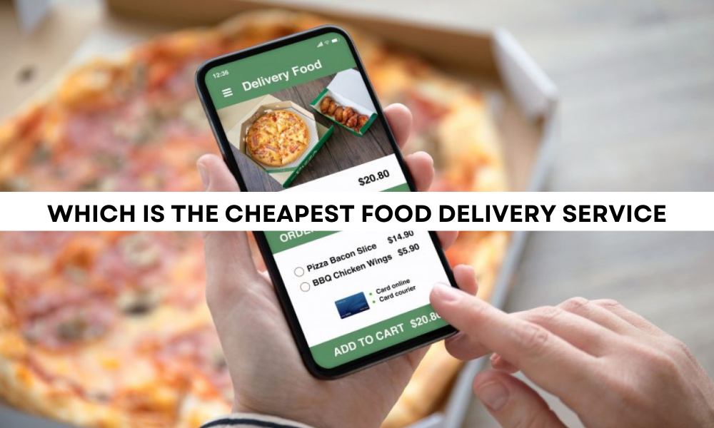 Cheapest Food Delivery Services