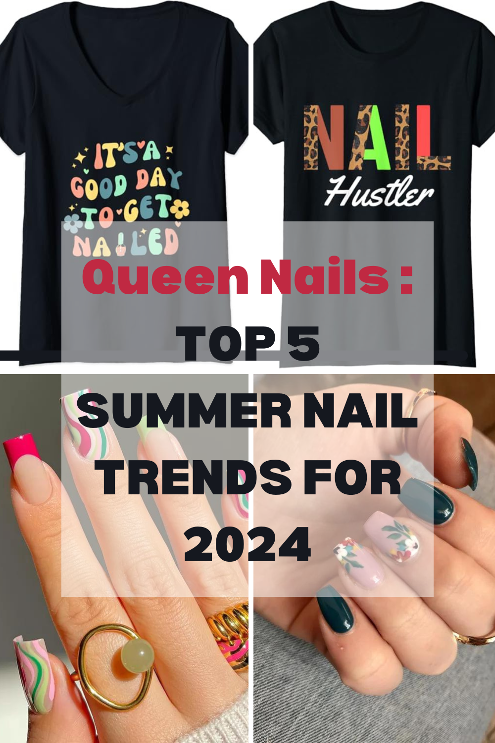 QUEEN NAILS: TOP 5 SUMMER NAIL TRENDS FOR 2024