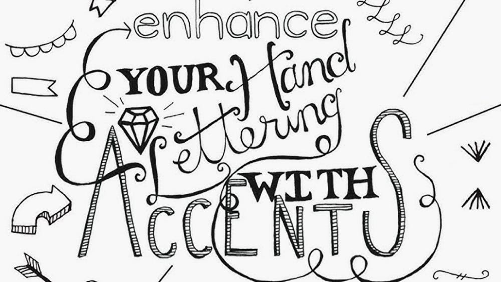Playful lettered text reads “Enhance Your Hand Lettering with Accents” with decorative elements, swirls, and a drawing of a diamond for emphasis.