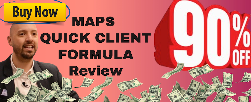 Maps Quick Client Formula review