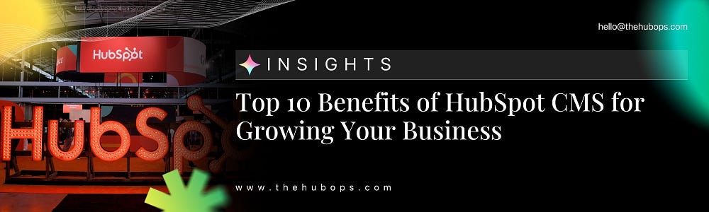 Benefits of HubSpot CMS — The HubOps