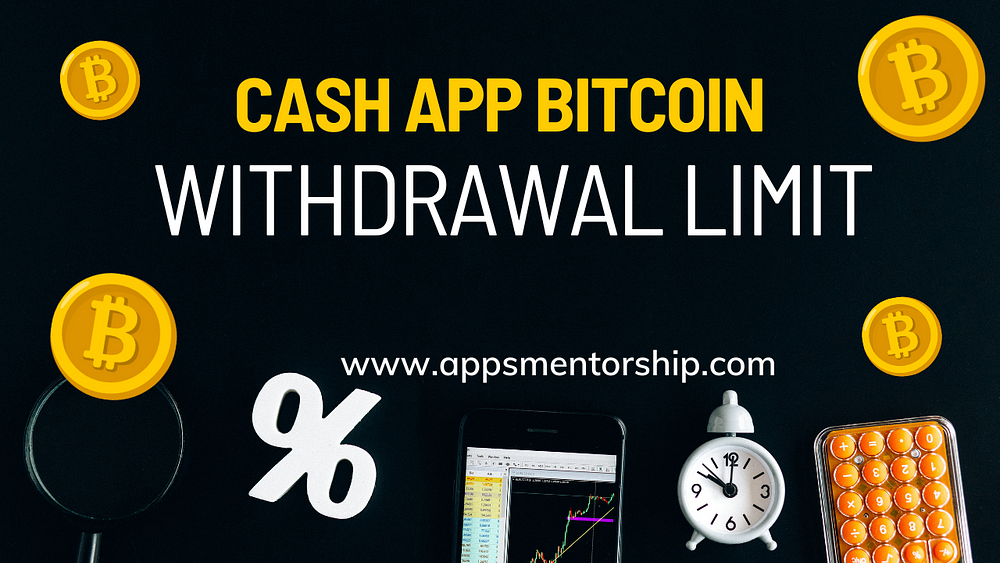 Cash App Bitcoin withdrawal Limit