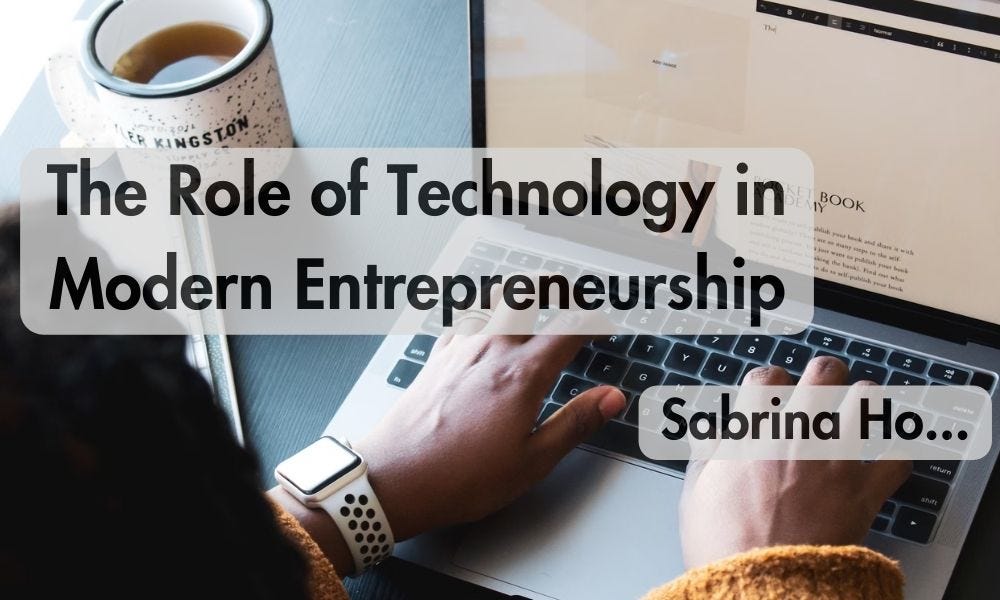 The Role of Technology in Modern Entrepreneurship: Insights from Sabrina Ho