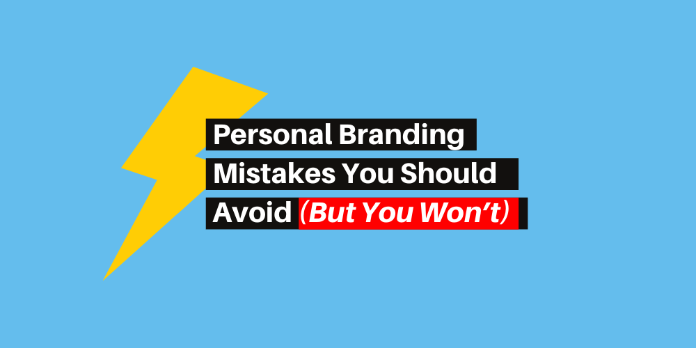 Personal branding mistakes