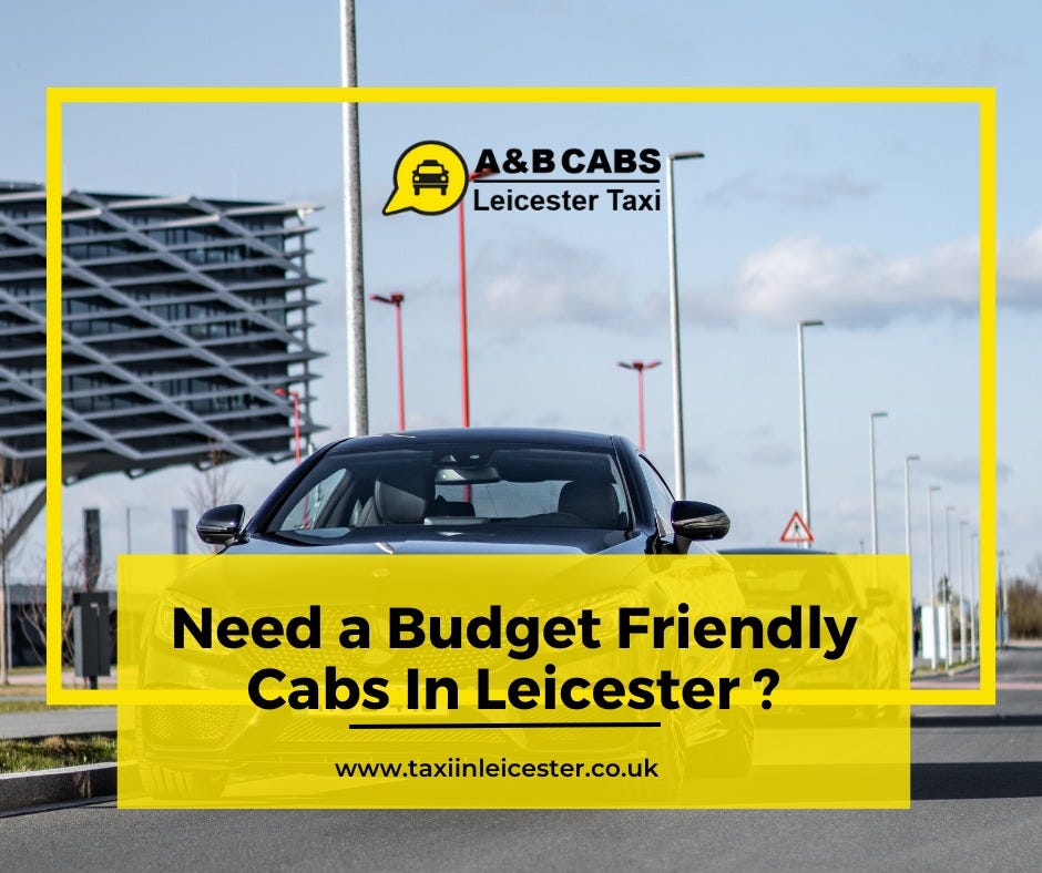 Airport Taxi Service in Leicester with A&B CABS Leicester Taxi