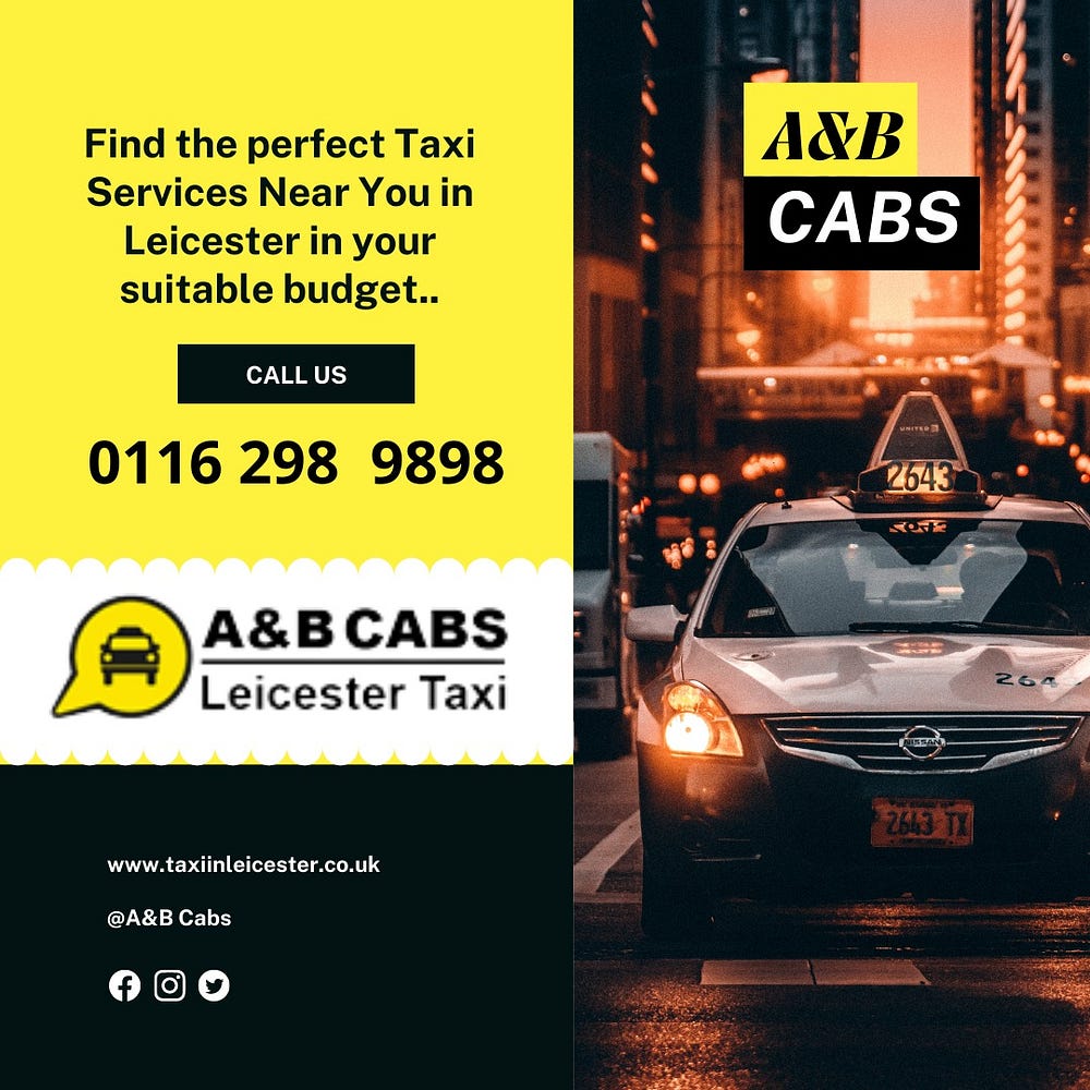 Taxi Prices Leicester: Navigating Leicester with A&B Cabs Leicester Taxi