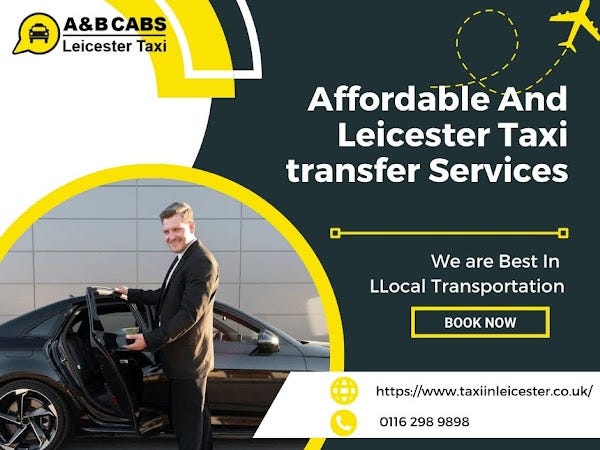 Taxi Company Leicester: A&B CABS - Paving the Way for Unparalleled Transportation Excellence